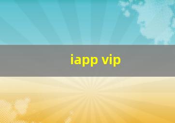 iapp vip